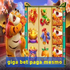 giga bet paga mesmo